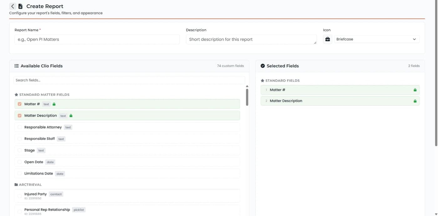 A screen for building a report. On the left, a searchable list of available Clio fields grouped into standard matter fields and custom field sets, each with a checkbox. On the right, the fields already chosen for this report, in order. Above both, inputs for the report's name, description and icon.